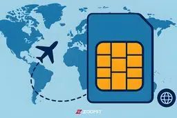 سیم‌کارت بین‌المللی چیست و کدام‌ نوع آن برای شما مناسب‌تر است؟